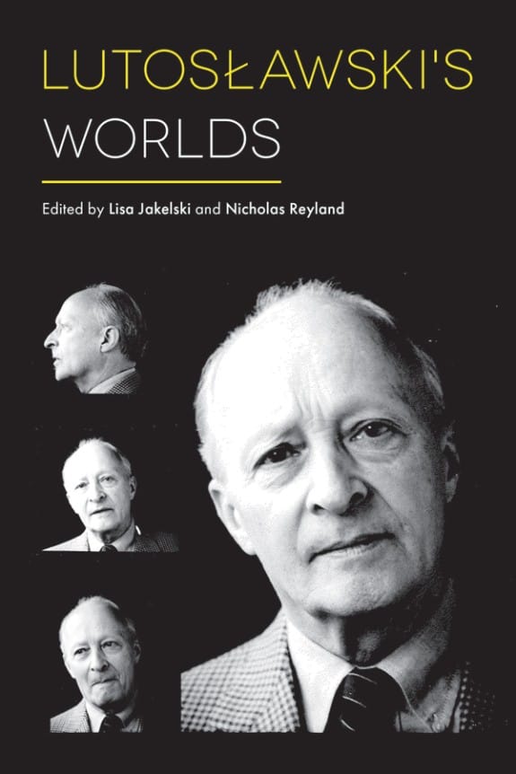 Lutoslawski's worlds - JAKELSKI Lisa / REYLAND Nicholas (ed.) - Livre
