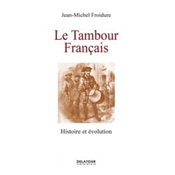 Le tambour français FROIDURE Jean-Michel Livre Les Instruments