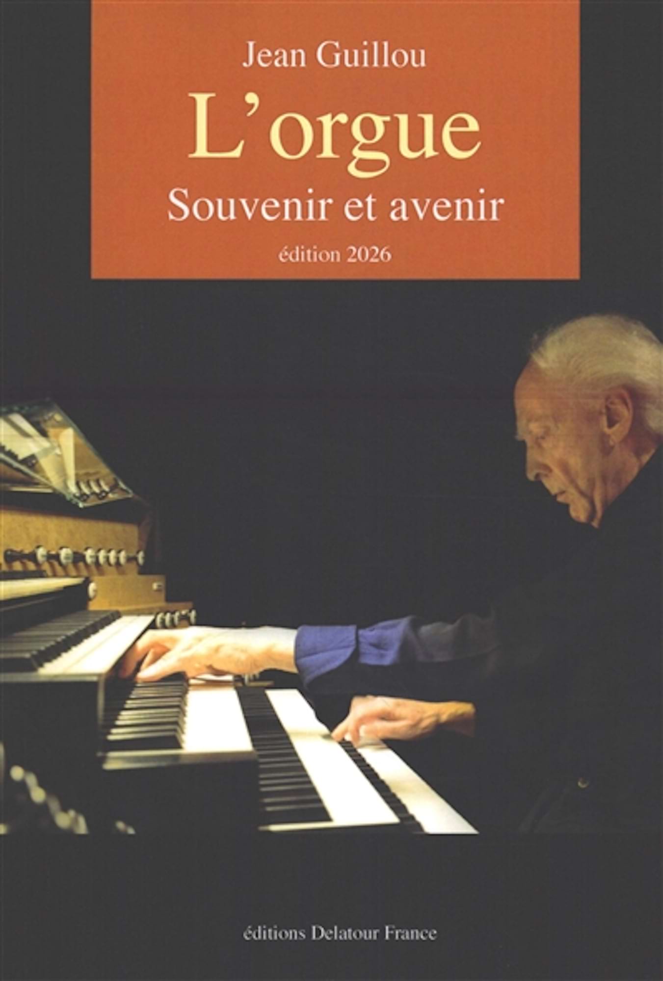 L'orgue : souvenir et avenir Guillou Jean Livre Les Instruments