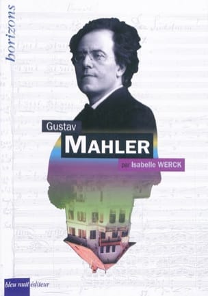 Gustav Mahler Isabelle WERCK Livre Les Hommes