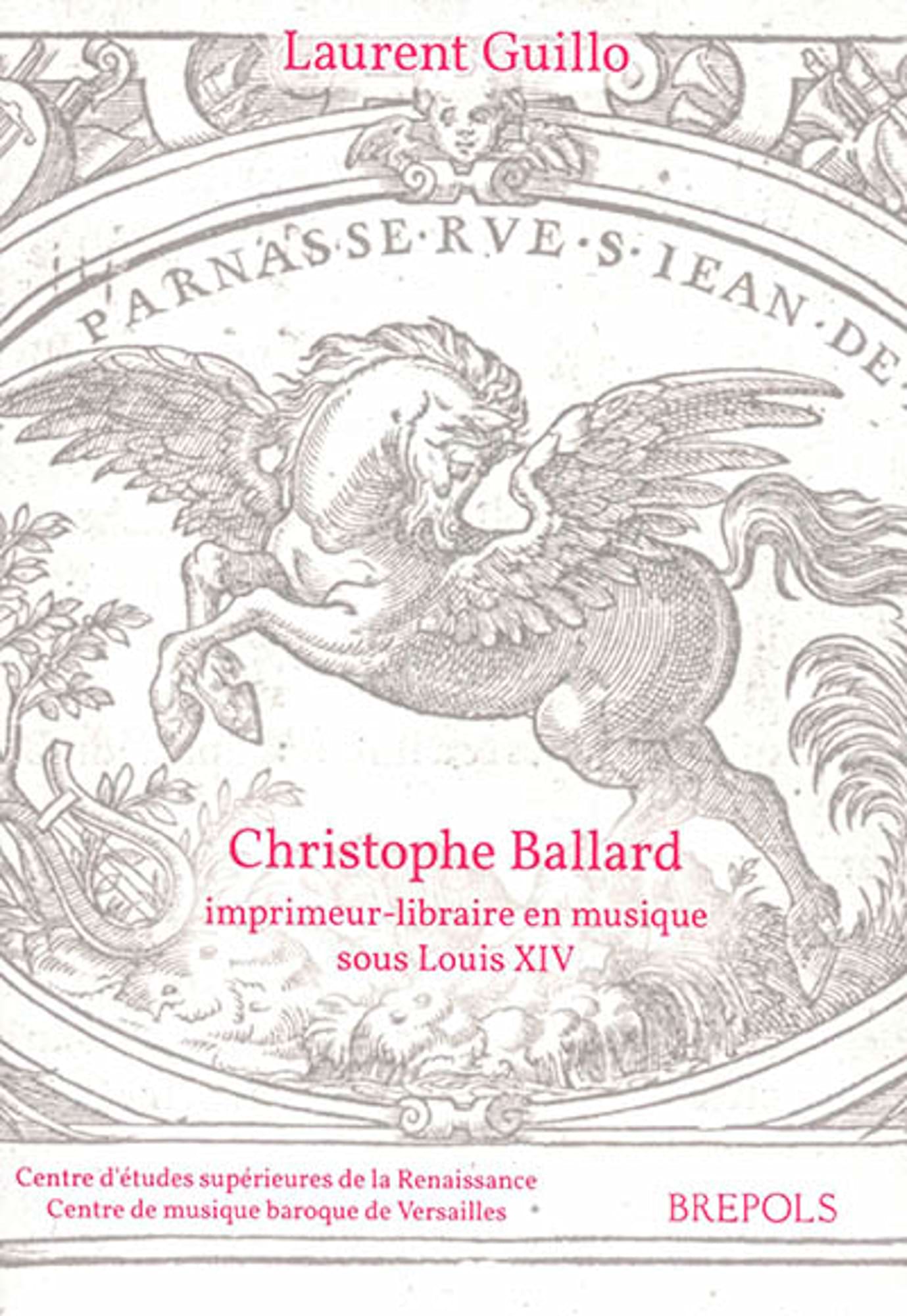 Christophe Ballard : imprimeur-libraire en musique sous Louis XIV 