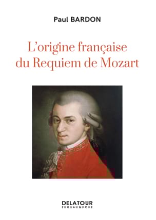 L'origine française du Requiem de Mozart Paul BARDON Livre Les Hommes