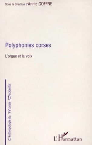 Polyphonies corses : l'orgue et la voix - Annie dir. GOFFRE - Livre