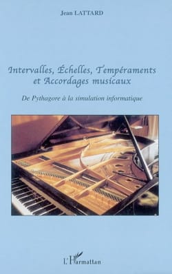Intervalles, échelles, tempéraments et accordages musicaux