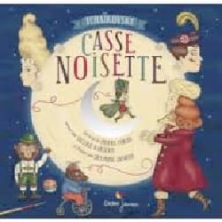 Casse-Noisette Piotr TCHAÏKOVSKY Livre Découverte des compositeurs