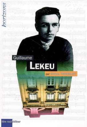 Guillaume Lekeu Gilles THIEBLOT Livre Les Hommes