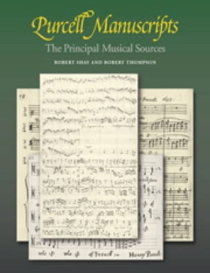 Purcell manuscripts : the principal music sources - Robert SHAY