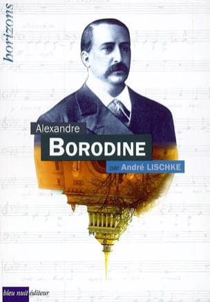 Alexandre Borodine André LISCHKÉ Livre Les Hommes