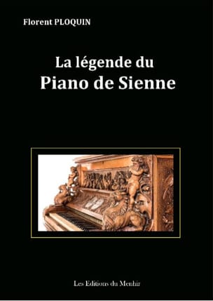 La légende du piano de Sienne Florent PLOQUIN Livre Les Instruments