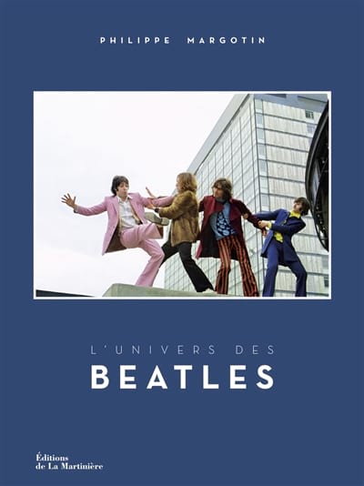 L'univers des Beatles Philippe MARGOTIN Livre Les Oeuvres