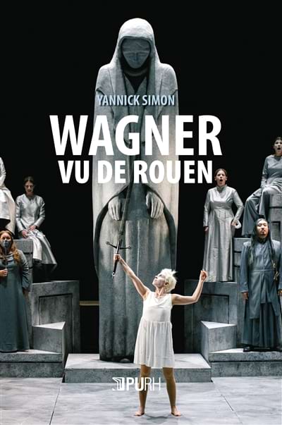 Wagner vu de Rouen Yannick Simon, Livre Les Hommes