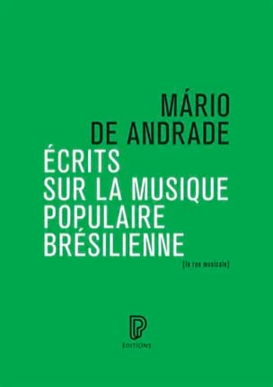 de Andrade Mario - Ecrits sur la musique populaire brésilienne - Livre - di-arezzo.fr