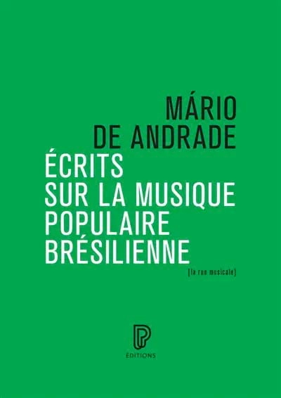 Ecrits sur la musique populaire brésilienne - de Andrade Mario - Livre