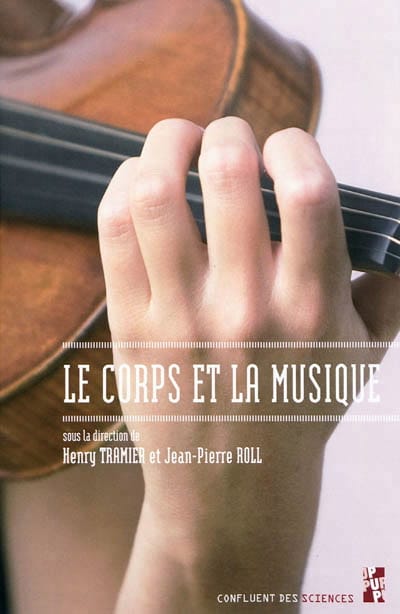 Le corps et la musique - TRAMIER Henry / ROLL Jean-Pierre - Livre