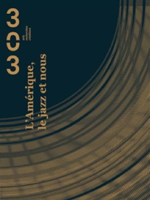 L'Amérique, le jazz et nous 303 Revue Livre Les Oeuvres