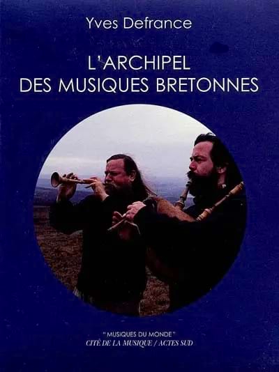 L'archipel des musiques bretonnes Defrance Yves Livre Les Pays