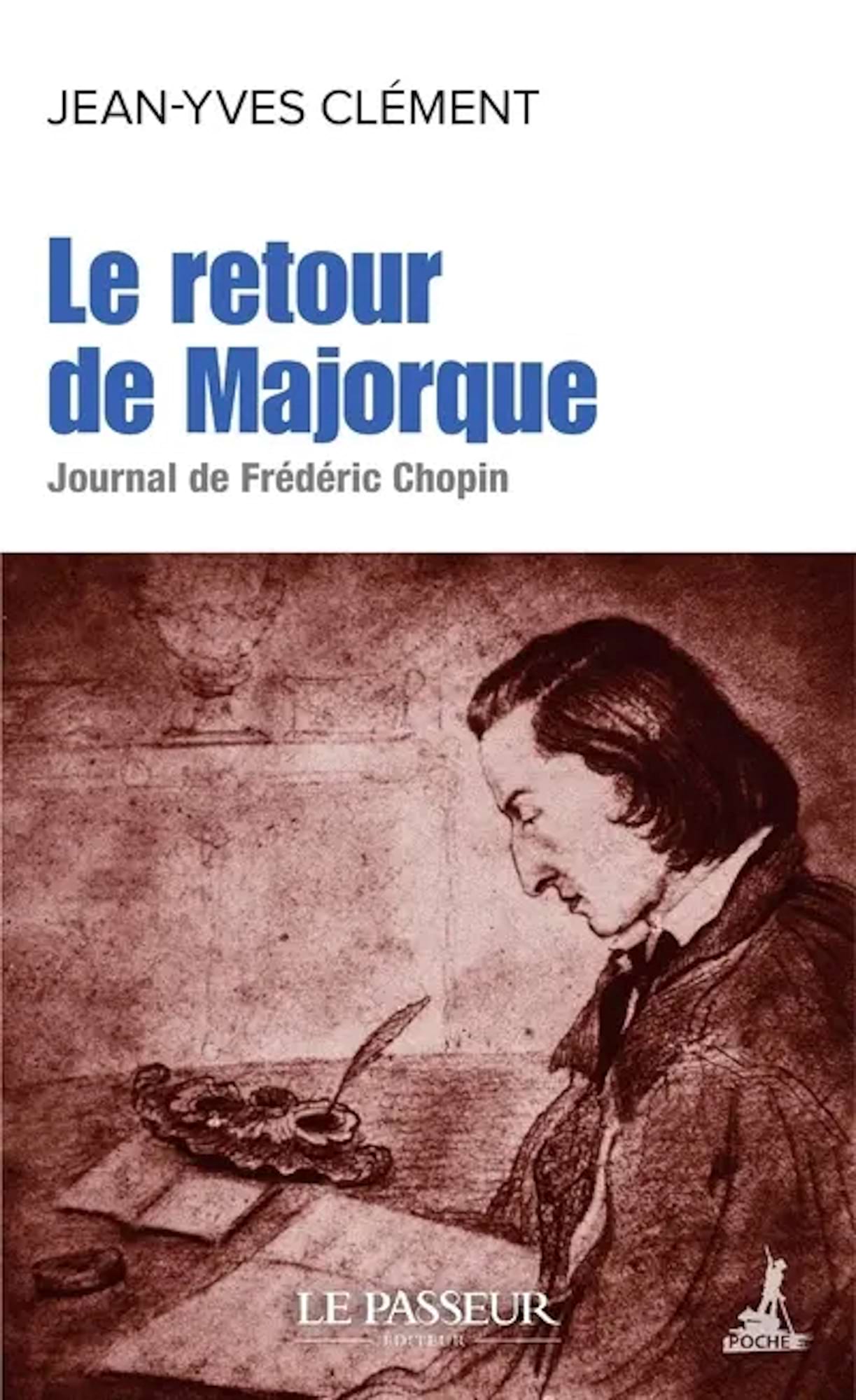 Le retour de Majorque : journal de Frédéric Chopin - Clément Jean-Yves