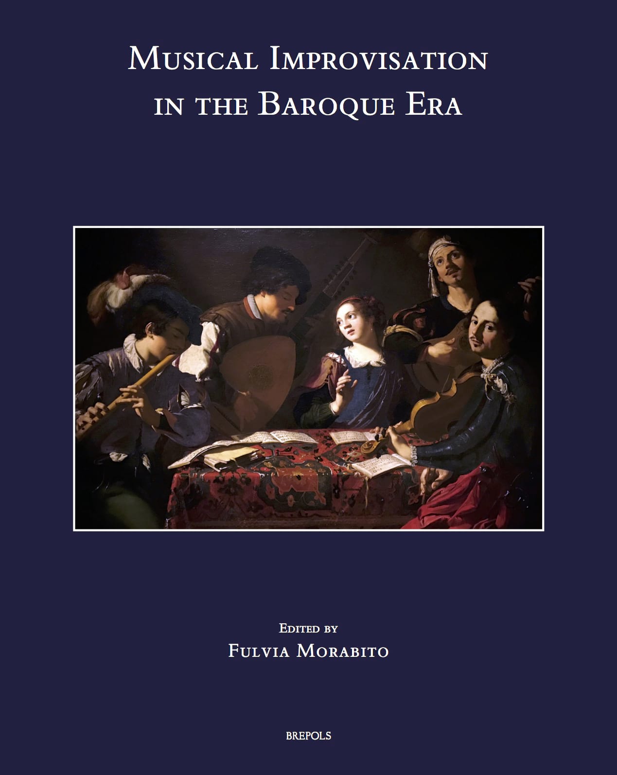Musical Improvisation in the Baroque Era - Fulvia MORABITO - Livre