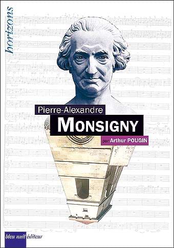 MONSIGNY, Pierre-Alexandre Arthur Pougin, Livre Les Hommes