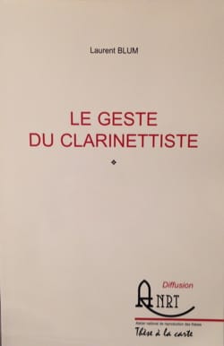 Le geste du clarinettiste Laurent BLUM Livre Technique instrumentale