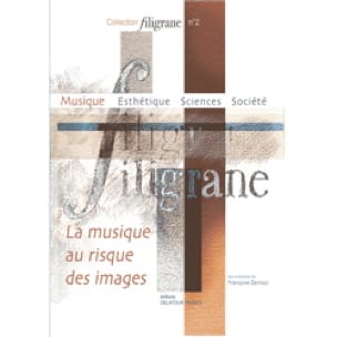 Filigrane, n° 2 : La musique au risque des images