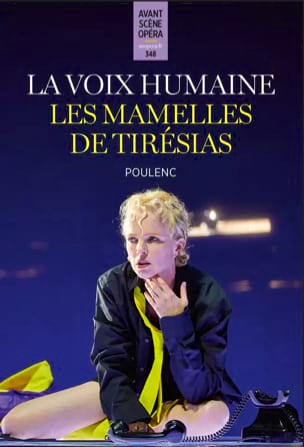 Avant-Scène Opéra n°348 La Voix humaine / Les Mamelles de Tiresias