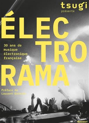 Tsugi présentation - Electrorama : 30 ans de musique électronique française - Livre - di-arezzo.fr