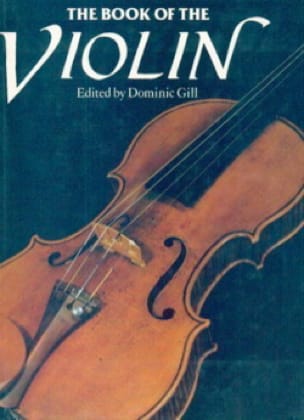 The Book of the Violin Dominic GILL Livre Les Instruments