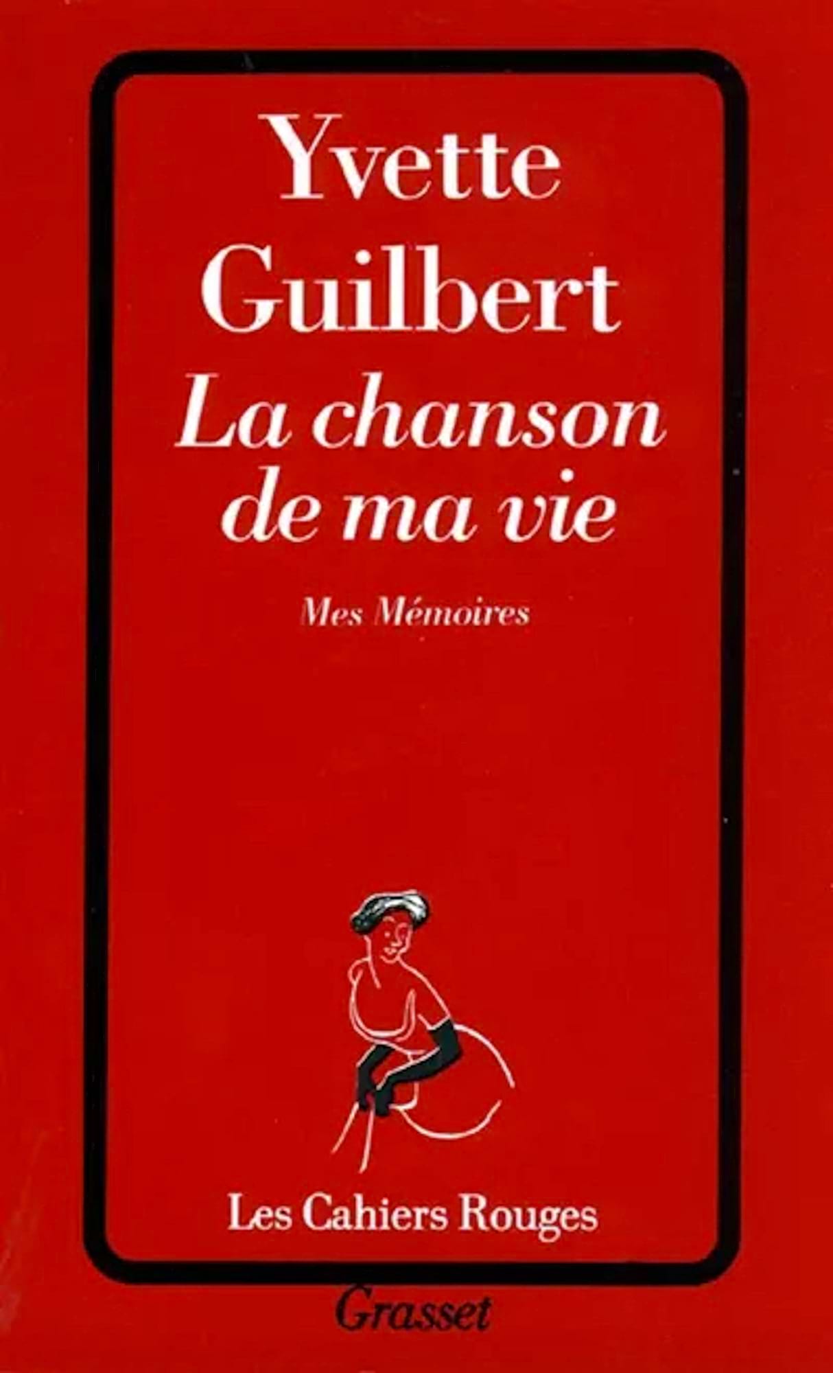 La chanson de ma vie : mes mémoires Guilbert Yvette Livre Les Oeuvres