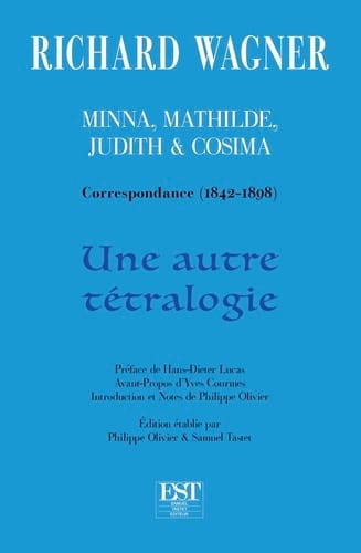 Minna, Mathilde, Judith & Cosima : correspondance (1842-1898)