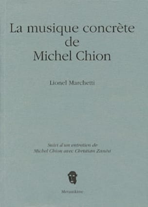 La musique concrète de Michel Chion Lionel MARCHETTI Livre Les Hommes