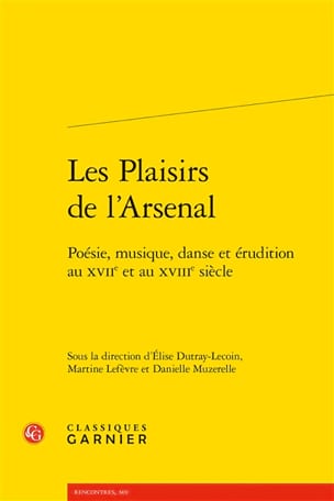 DUTRAY-LECOIN Elise - Les Plaisirs de l’Arsenal - Livre - di-arezzo.fr