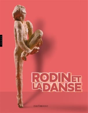 Rodin et la danse Catalogue Livre Les Arts