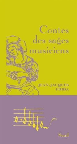 FDIDA Jean-Jacques - Contes des sages musiciens - Livre - di-arezzo.fr