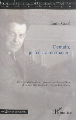 Demain, je t'écrirai en majeur GOUÉ Emile (1904-1946) Livre Les Hommes
