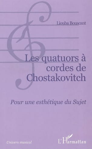 Les quatuor à cordes de Chostakovitch : pour une esthétique du sujet