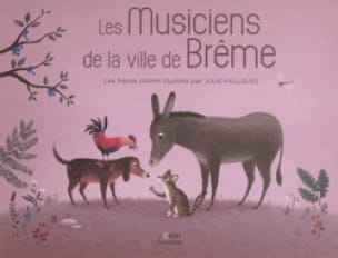 Les musiciens de la ville de Brême - GRIMM Jacob / GRIMM Wilhelm