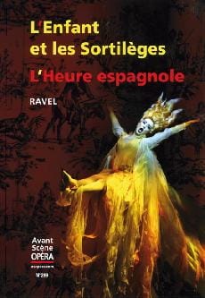 Avant-Scène Opéra (L'), n° 299 : L'enfant et les sortilèges / L'heure espagnole