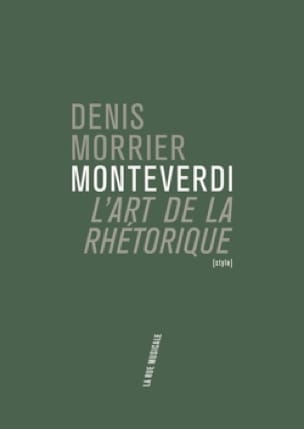 Monteverdi et l'art de la rhétorique Denis MORRIER Livre Les Hommes