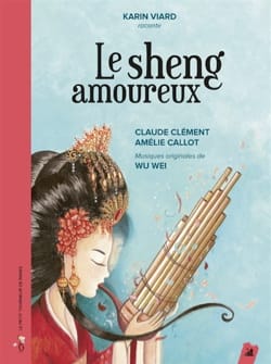 Le sheng amoureux Claude CLEMENT Livre Découverte des instruments