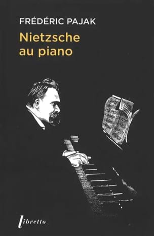Pajak Frédéric - Nietzsche au piano, essai - Livre - di-arezzo.ch