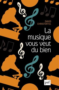 La musique vous veut du bien David CHRISTOFFEL Livre Les Sciences