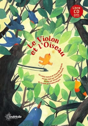 Le violon et l'oiseau JULIEN-LAFERRIÈRE Alice Livre Contes musicaux