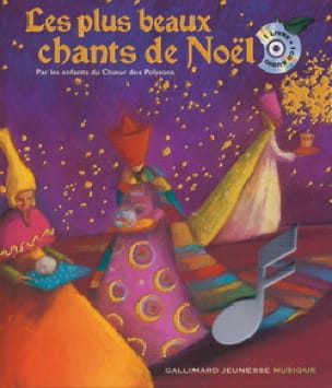 Les plus beaux chants de Noël : par les enfants du Choeur des Polysons