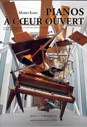 Pianos à coeur ouvert Mario IGREC Livre Les Instruments