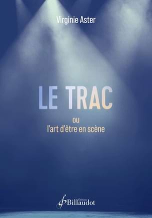 Le Trac ou l'art d'être en scène ASTER Virginie Livre Les Sciences