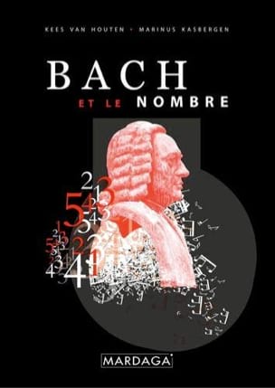 Bach et le nombre VAN HOUTEN Kees / KASBERGEN Marinus Livre Les Hommes