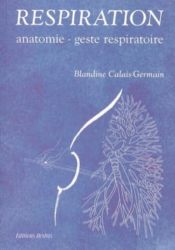 Respiration : anatomie, geste respiratoire - CALAIS-GERMAIN Blandine