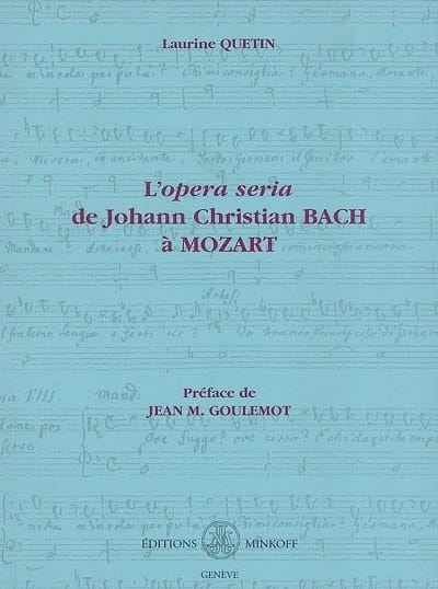 L'opera seria de Johann Christian Bach à Mozart - Laurine QUETIN