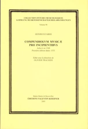 Compendiolvm musicae pro incipientibvs - Heinrich FABER - Livre